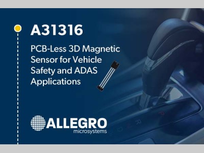 Allegro MicroSystems推出面向车辆安全和 ADAS应用的无PCB 3D磁性传感器